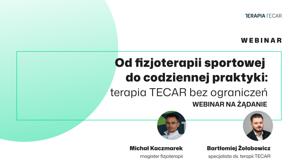 Od fizjoterapii sportowej do codziennej praktyki – terapia TECAR bez ograniczeń