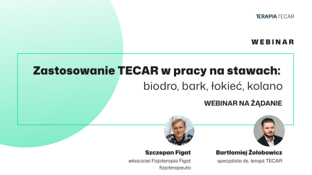 Praktyczne zastosowanie TECAR w pracy na stawach: biodro, bark, łokieć, kolano