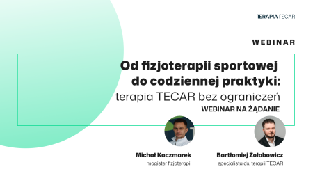 Od fizjoterapii sportowej do codziennej praktyki – terapia TECAR bez ograniczeń